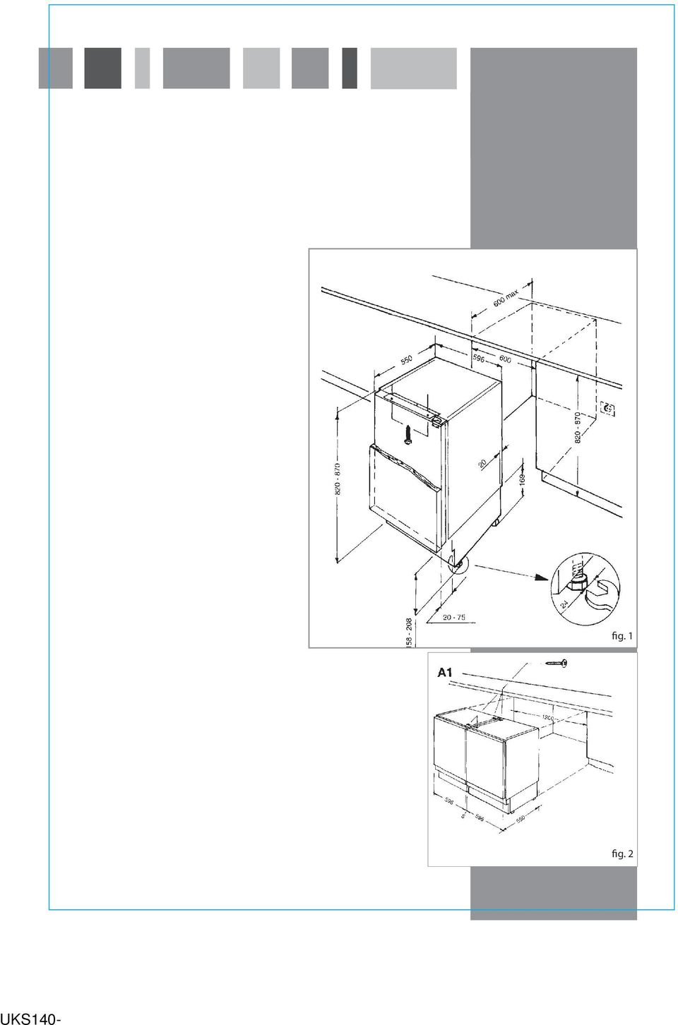 aangebracht, indien de keukenvloer na de installatie moet worden betegeld of als de inbouwhoogte van het apparaat meer dan 850 mm is. Fig.