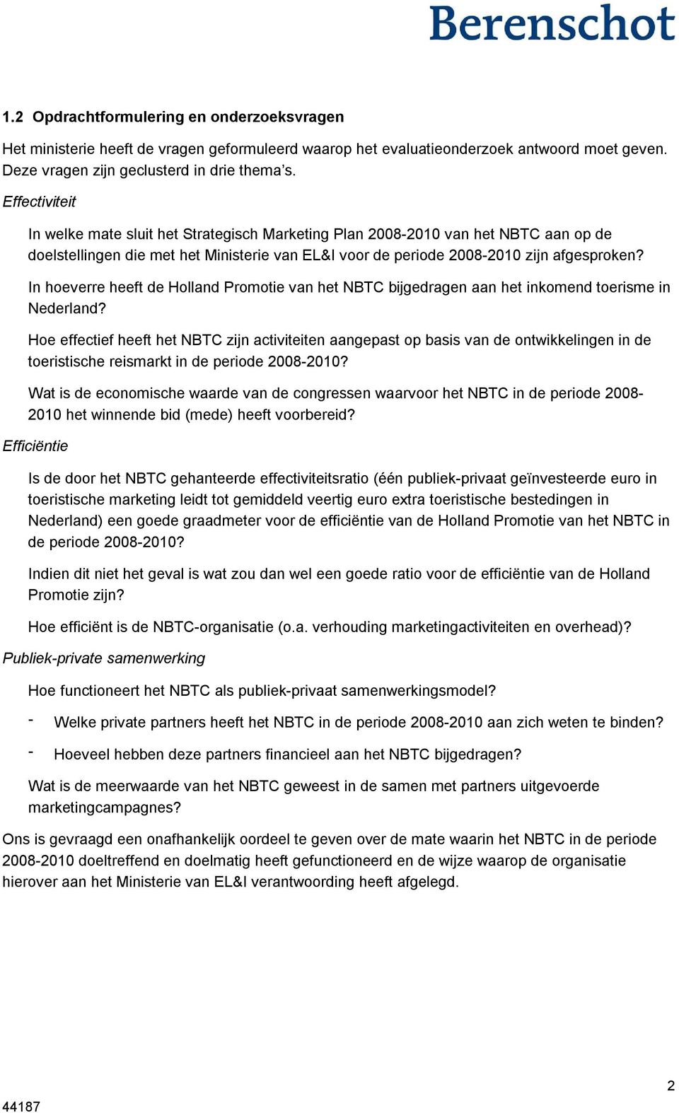 In hoeverre heeft de Holland Promotie van het NBTC bijgedragen aan het inkomend toerisme in Nederland?