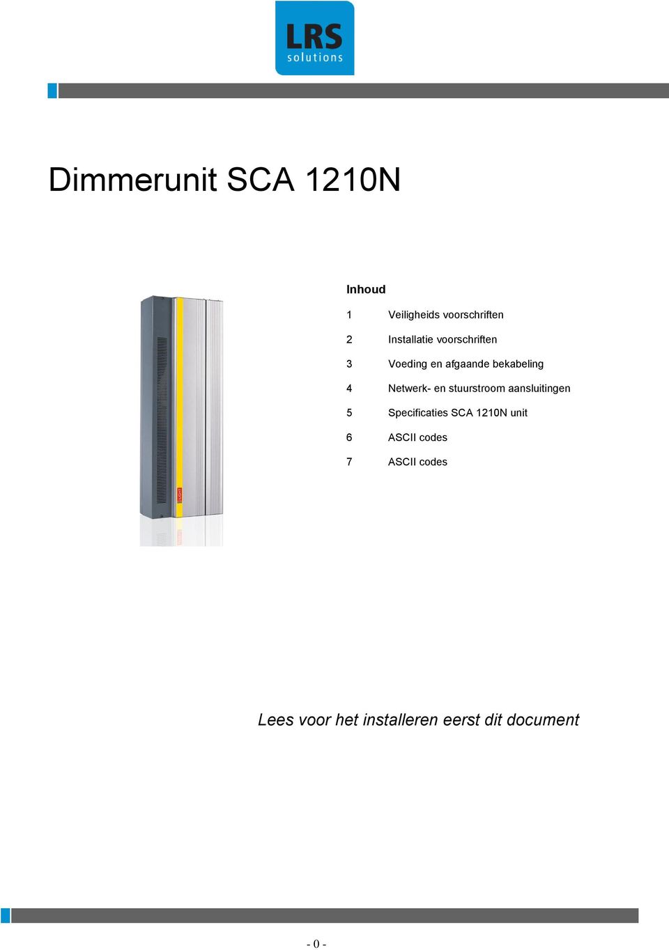 etwerk- en stuurstroom aansluitingen 5 Specificaties SCA 1210