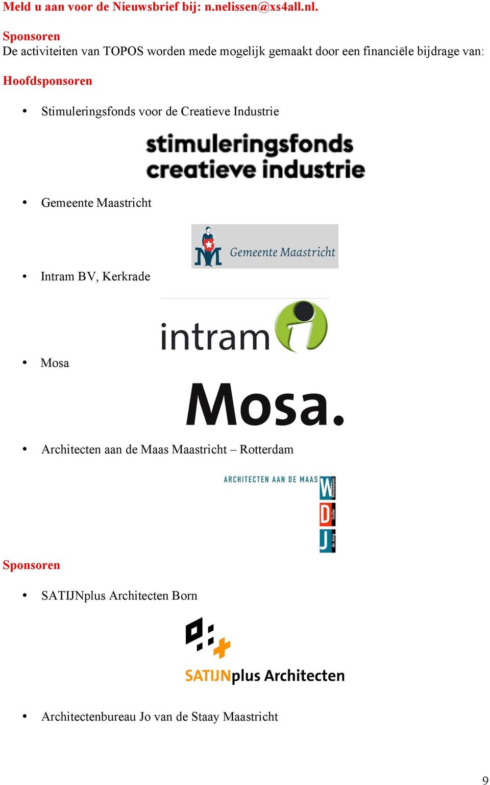 van: Hoofdsponsoren Stimuleringsfonds voor de Creatieve Industrie Gemeente Maastricht Intram BV,