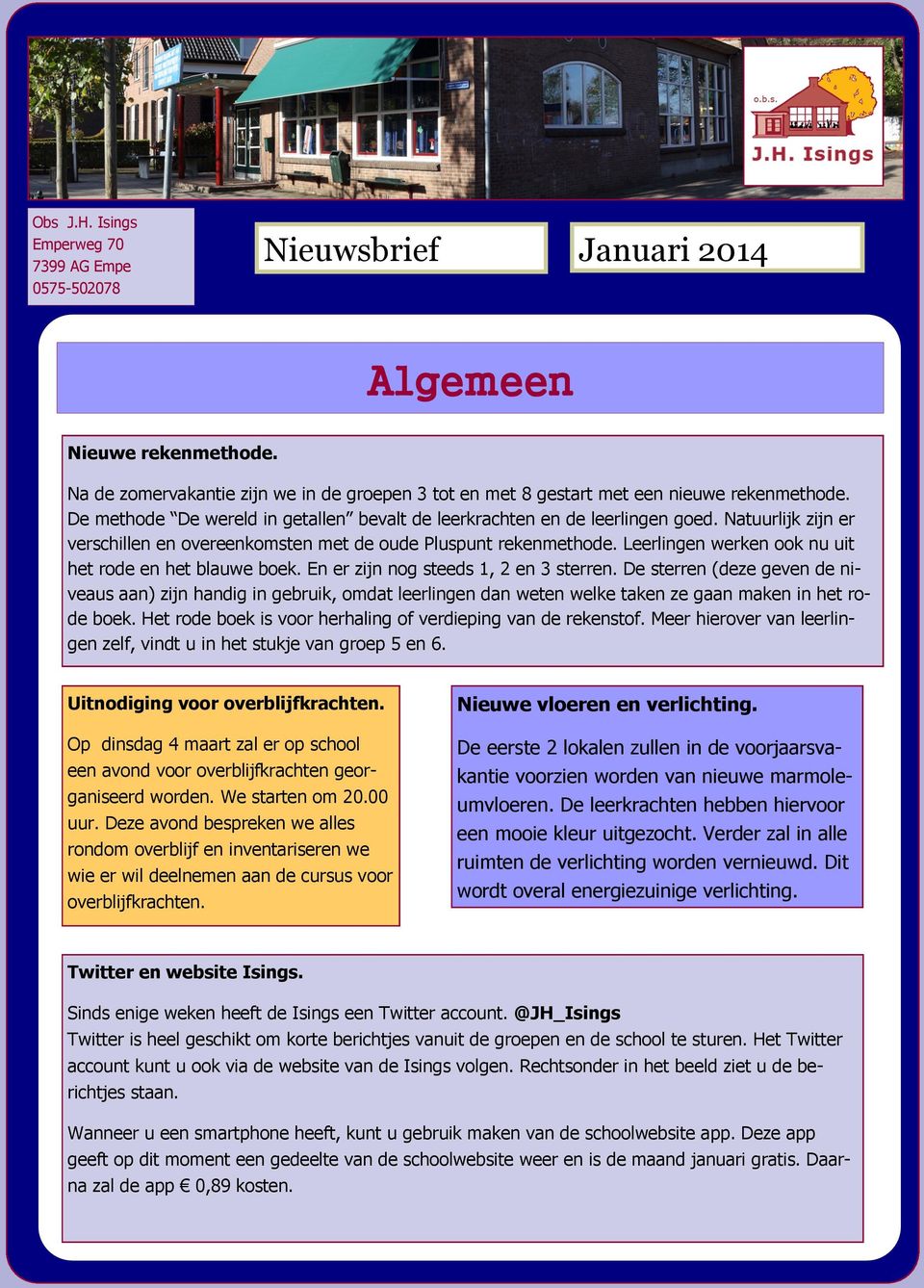 Natuurlijk zijn er verschillen en overeenkomsten met de oude Pluspunt rekenmethode. Leerlingen werken ook nu uit het rode en het blauwe boek. En er zijn nog steeds 1, 2 en 3 sterren.