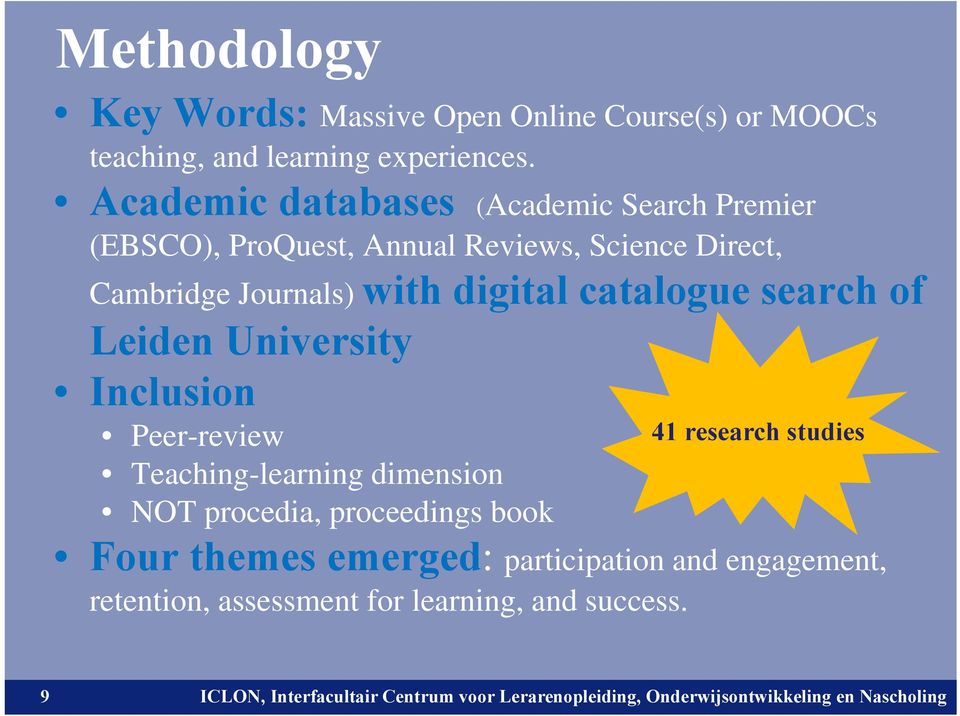 with digital catalogue search of Leiden University Inclusion Peer-review Teaching-learning dimension NOT procedia,
