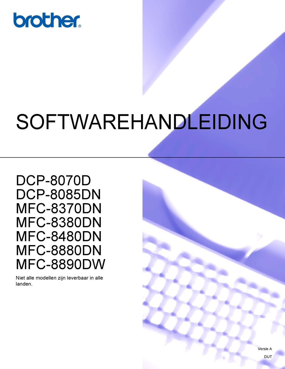 MFC-8480DN MFC-8880DN MFC-8890DW Niet