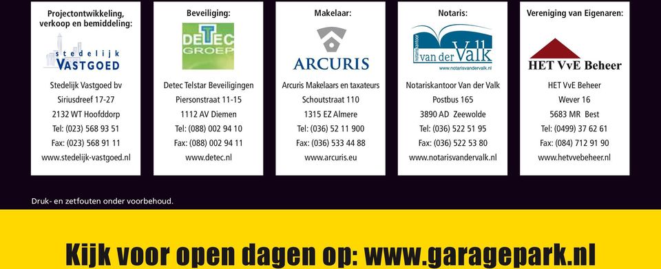 nl Arcuris Makelaars en taxateurs Schoutstraat 110 1315 EZ Almere Tel: (036) 52 11 900 Fax: (036) 533 44 88 www.arcuris.