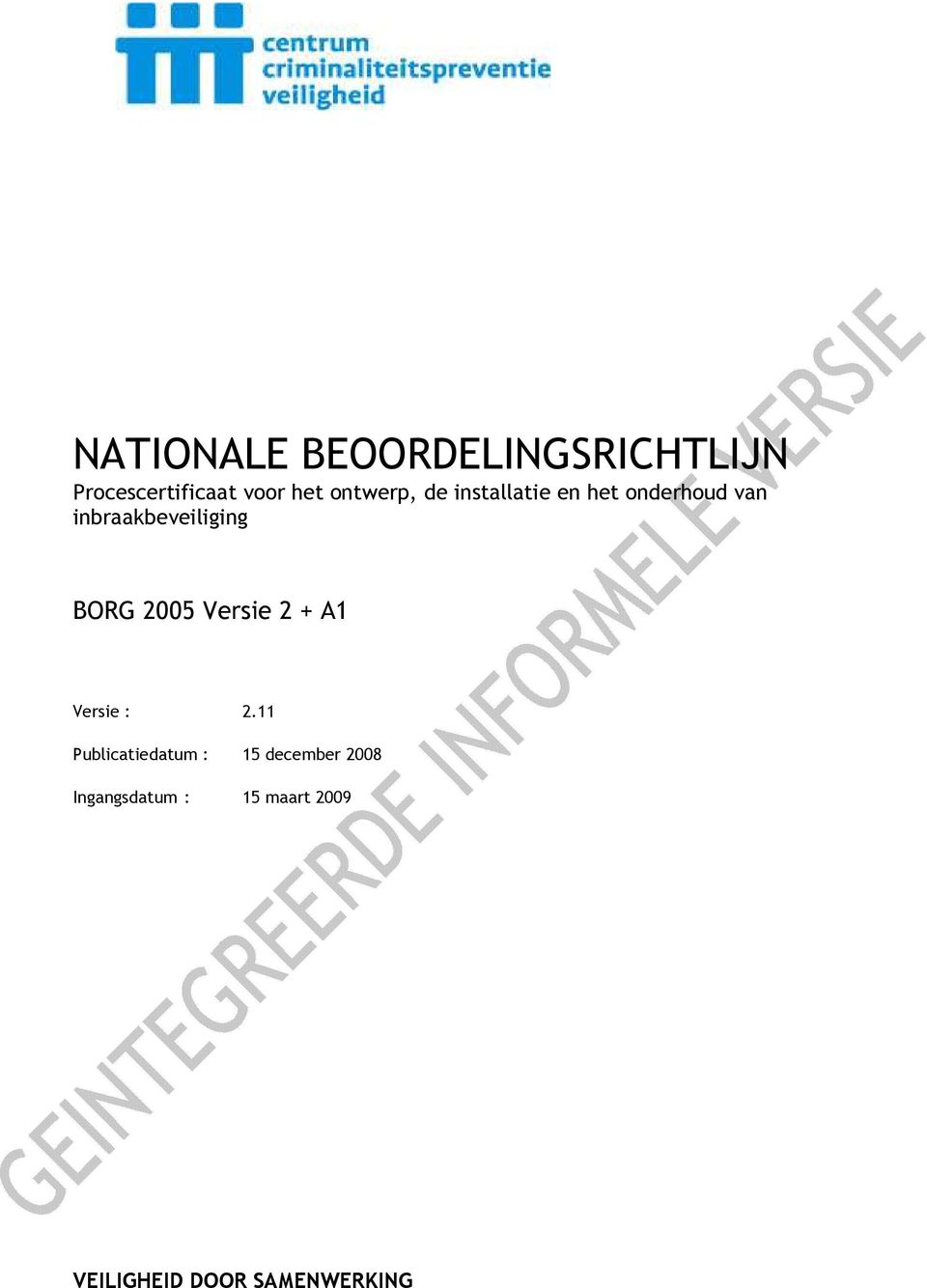 inbraakbeveiliging BORG 2005 Versie 2 + A1 Publicatiedatum
