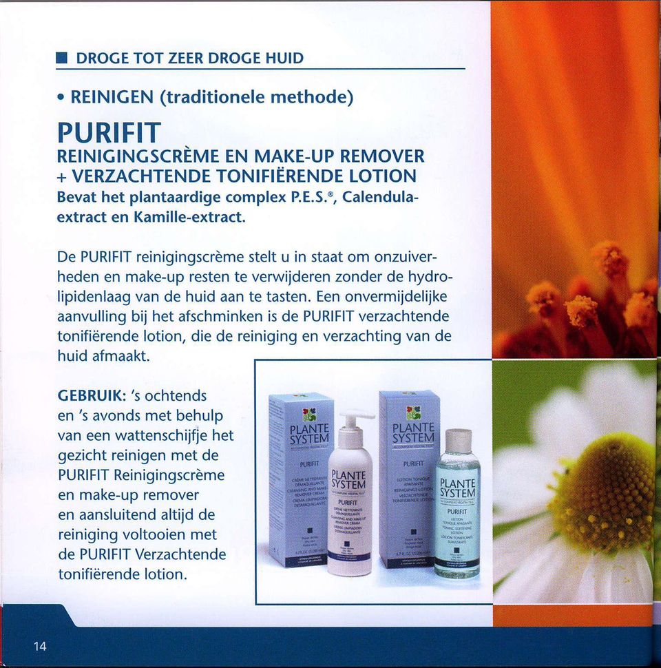 Een onvermijdelijke aanvulling bij het afschminken is de PURIFIT verzachtende tonifiêrende lotion, die de reiniging en verzachting van de huid afmaakt.
