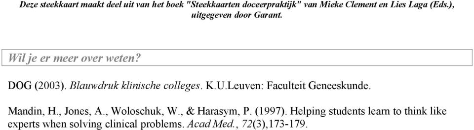 Mandin, H., Jones, A., Woloschuk, W., & Harasym, P. (1997).