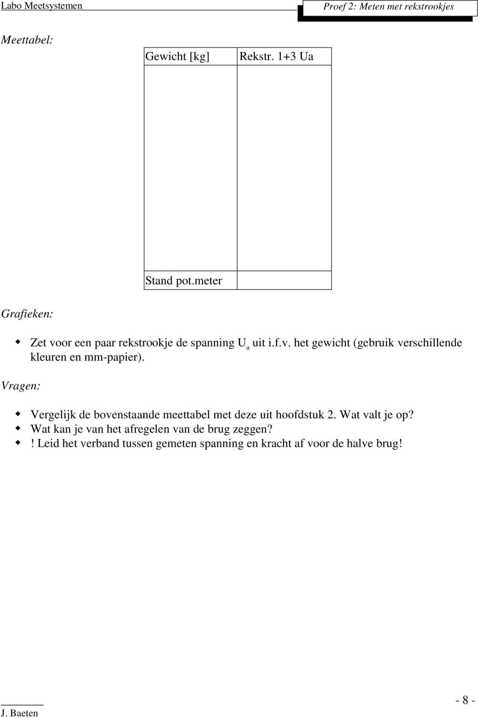 Vergelijk de bovensaande meeabel me deze ui hoofdsuk 2. Wa val je op?