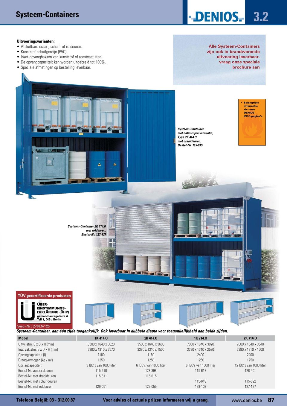 vraag onze speciale brochure aan Belangrijke informatie zie onze DENIOS INFO-pagina s Systeem-Container met natuurlijke ventilatie, Type 2K 414.O met draaideuren. Bestel Nr.