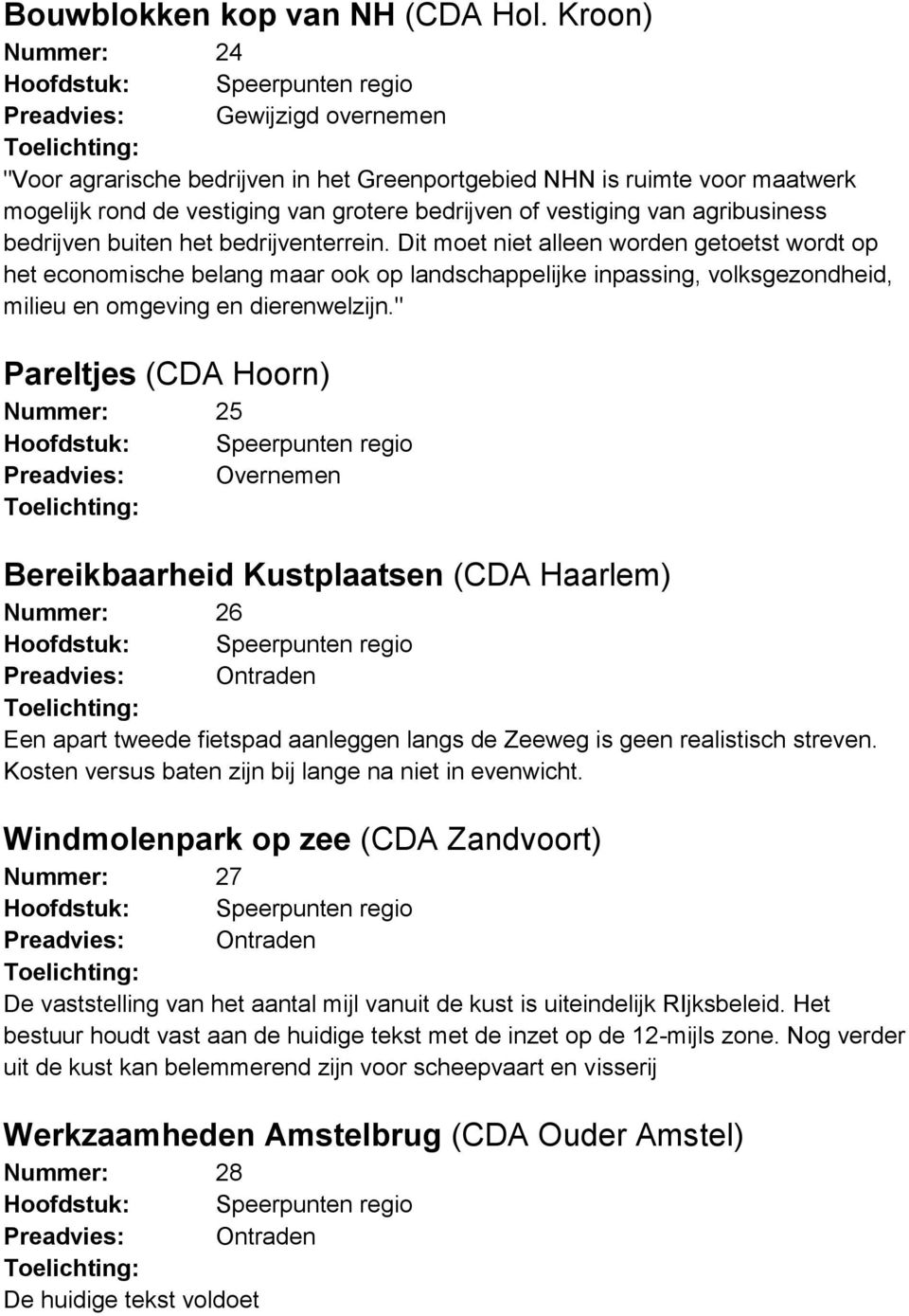 bedrijven of vestiging van agribusiness bedrijven buiten het bedrijventerrein.