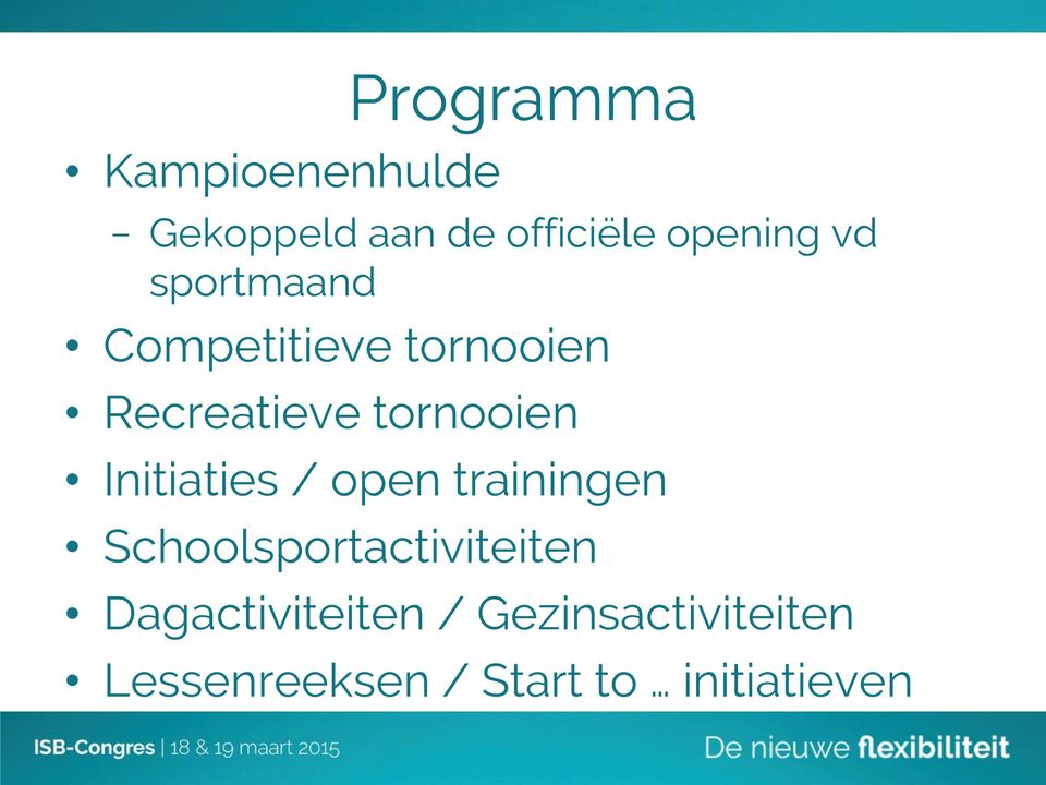 Initiaties / open trainingen Schoolsportactiviteiten