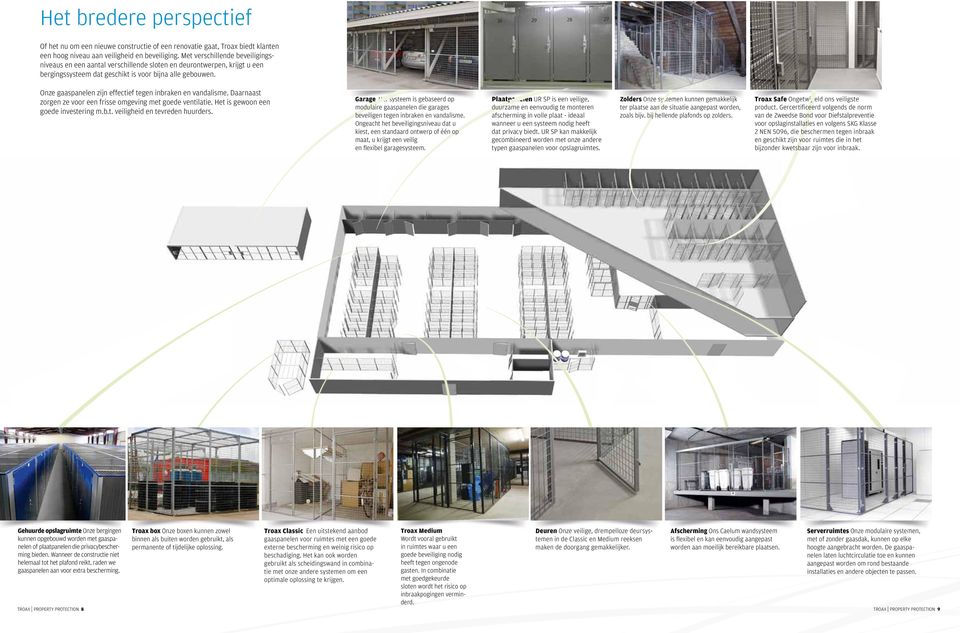 Onze gaaspanelen zijn effectief tegen inbraken en vandalisme. Daarnaast zorgen ze voor een frisse omgeving met goede ventilatie. Het is gewoon een goede investering m.b.t. veiligheid en tevreden huurders.