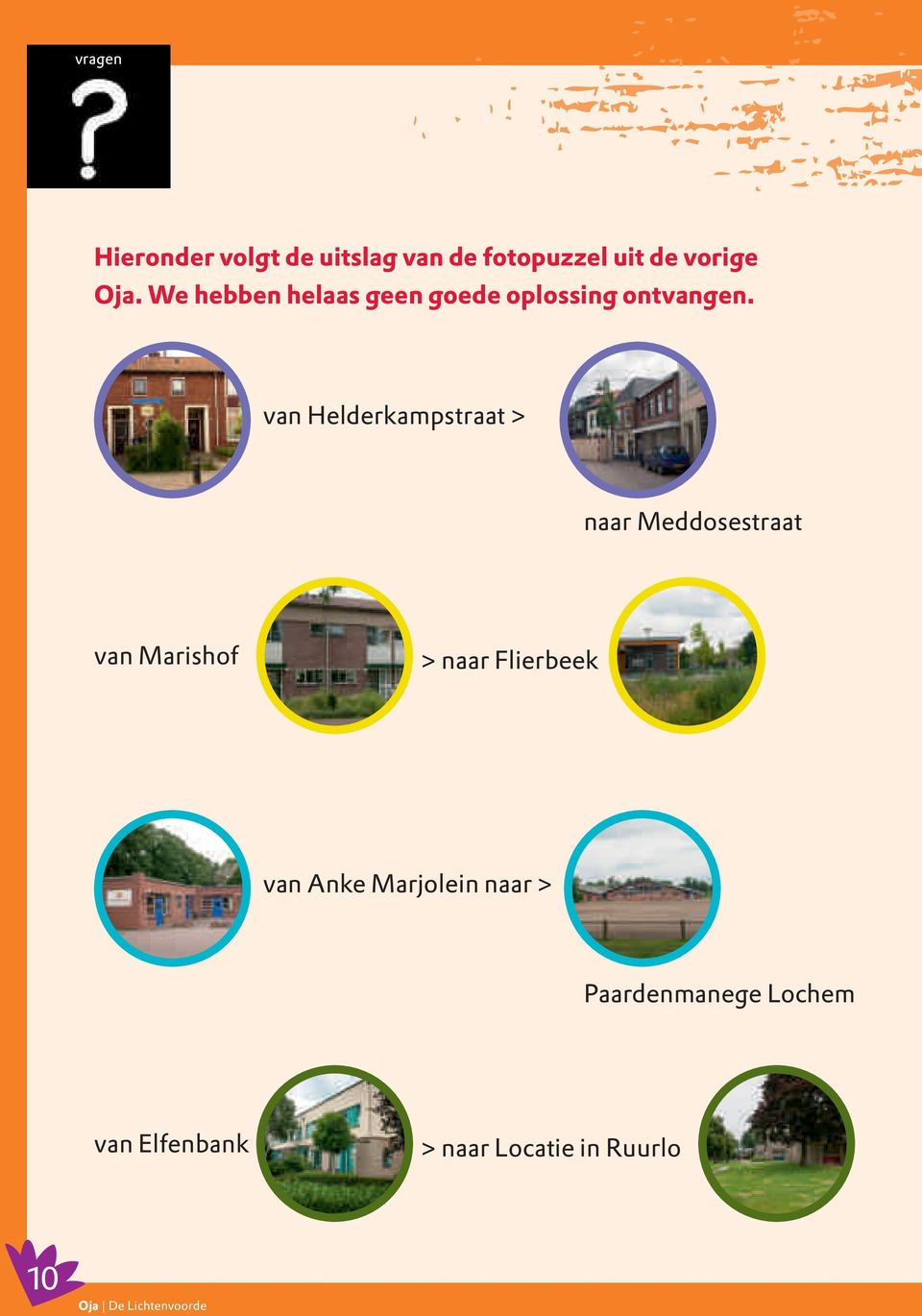 van Helderkampstraat > naar Meddosestraat van Marishof > naar Flierbeek van