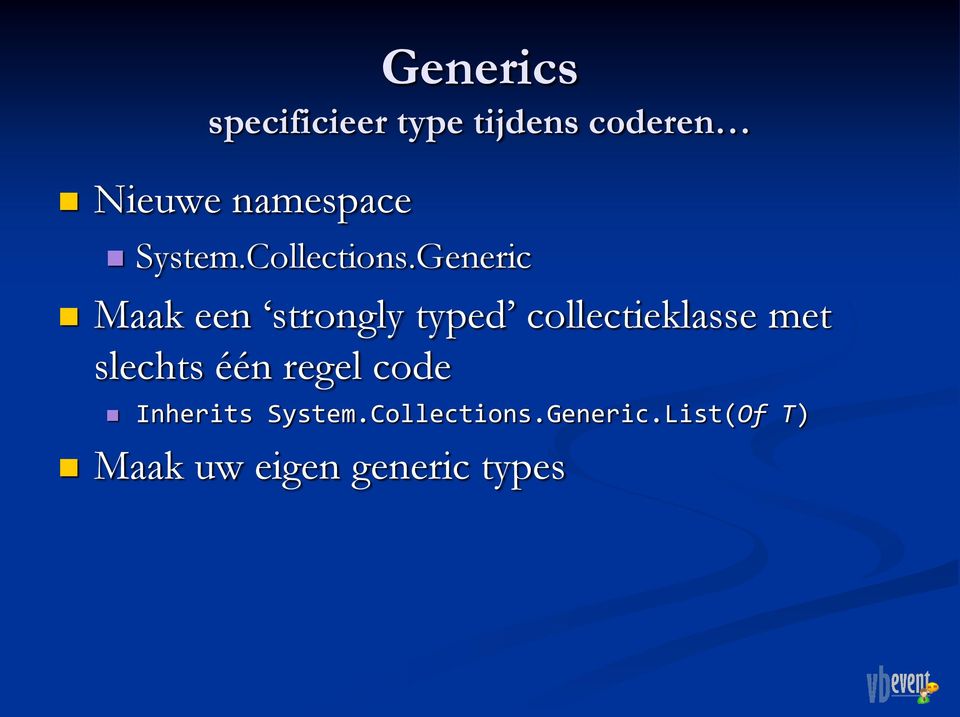 Generic Maak een strongly typed collectieklasse met