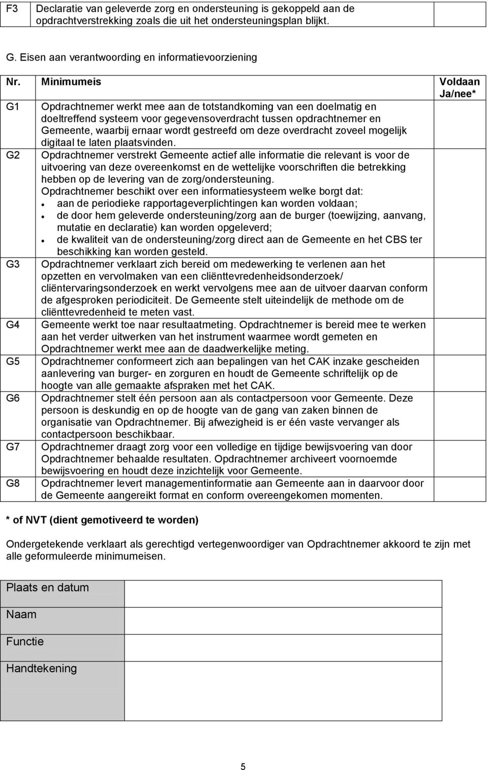 waarbij ernaar wordt gestreefd om deze overdracht zoveel mogelijk digitaal te laten plaatsvinden.