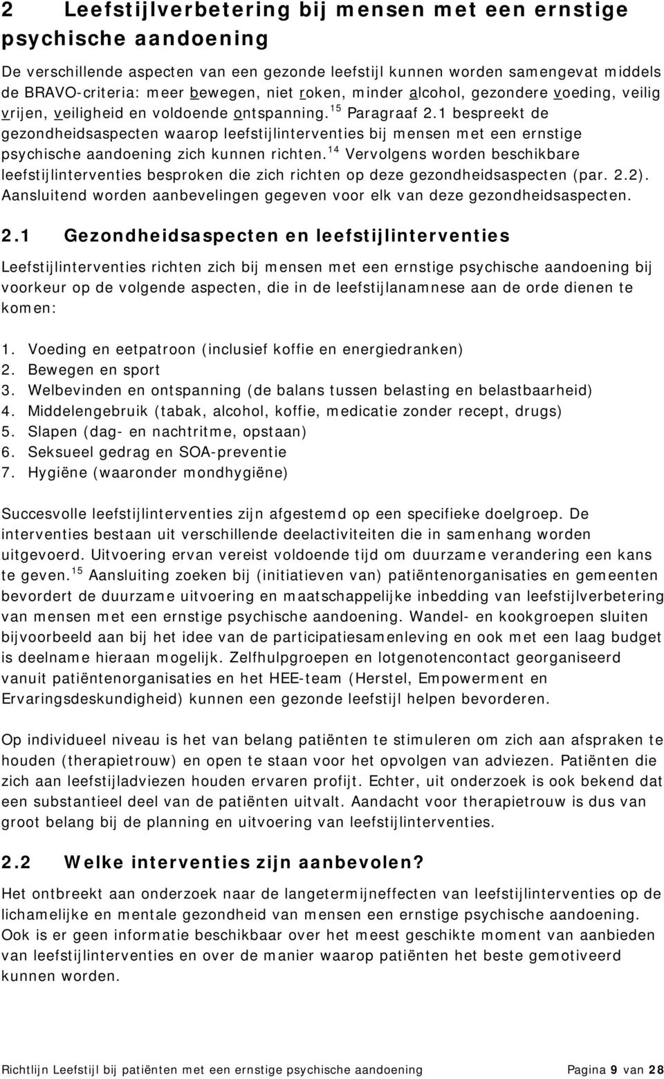 1 bespreekt de gezondheidsaspecten waarop leefstijlinterventies bij mensen met een ernstige psychische aandoening zich kunnen richten.