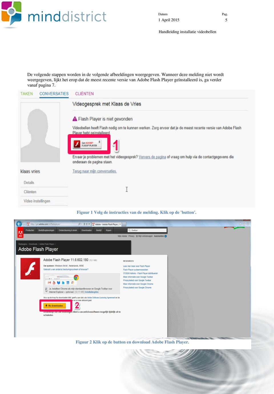 van Adobe Flash Player geïnstalleerd is, ga verder vanaf pagina 7.