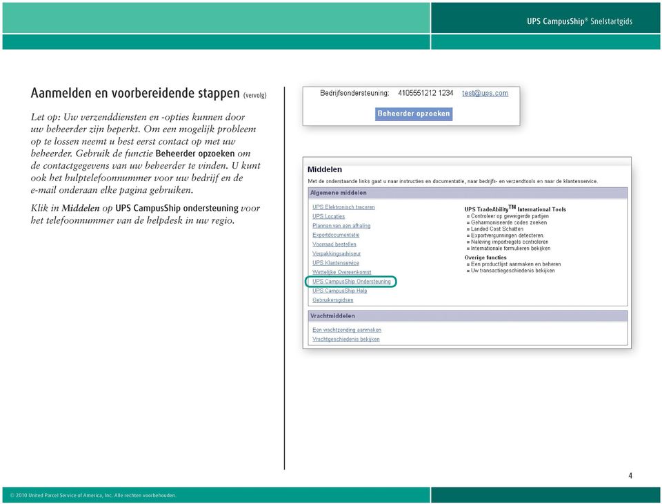 Gebruik de functie Beheerder opzoeken om de contactgegevens van uw beheerder te vinden.