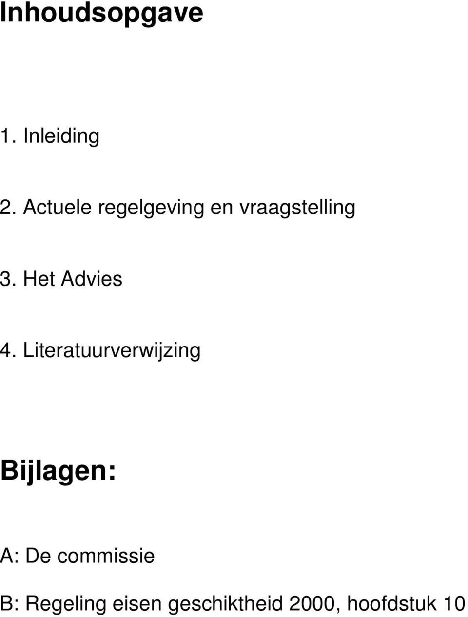 Het Advies 4.