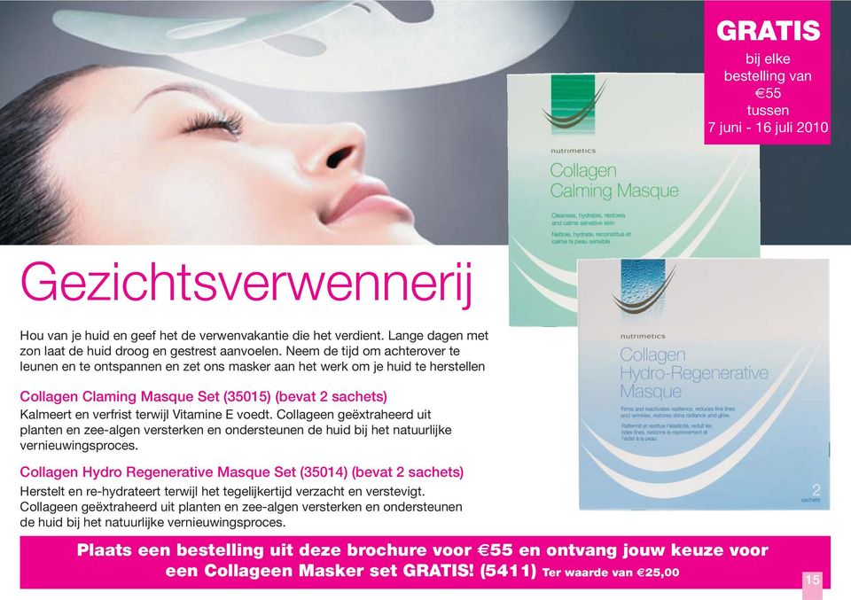 Neem de tijd om achterover te leunen en te ontspannen en zet ons masker aan het werk om je huid te herstellen Collagen Claming Masque Set (35015) (bevat 2 sachets) Kalmeert en verfrist terwijl