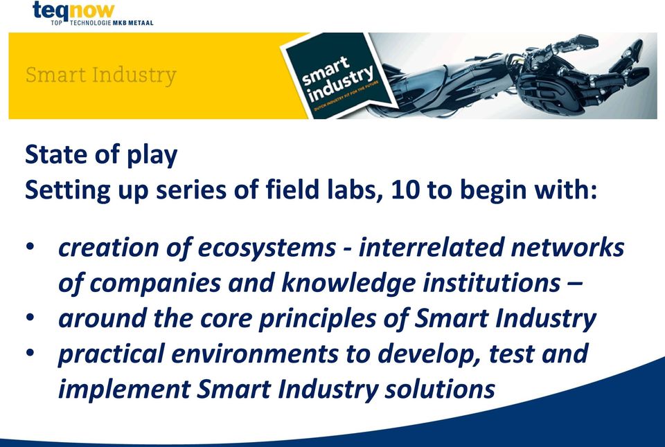 knowledge institutions around the core principles of Smart Industry