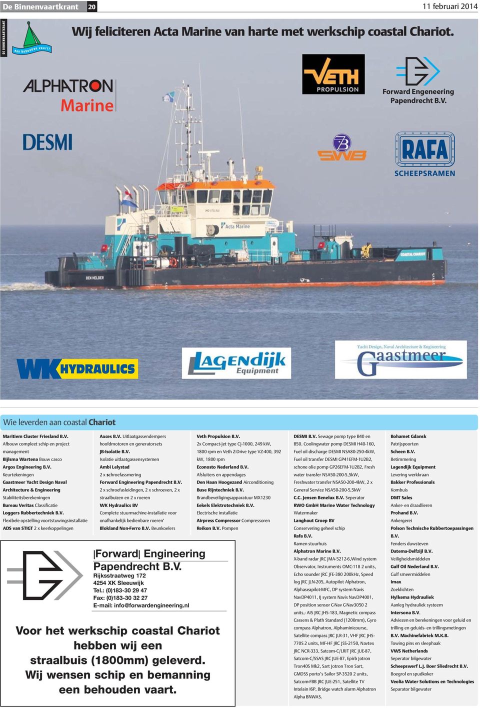 Afbouw compleet schip en project management Bijlsma Wartena Bouw casco Argos Engineering B.V.