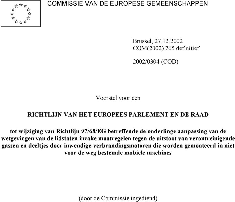 wijziging van Richtlijn 97/68/EG betreffende de onderlinge aanpassing van de wetgevingen van de lidstaten inzake