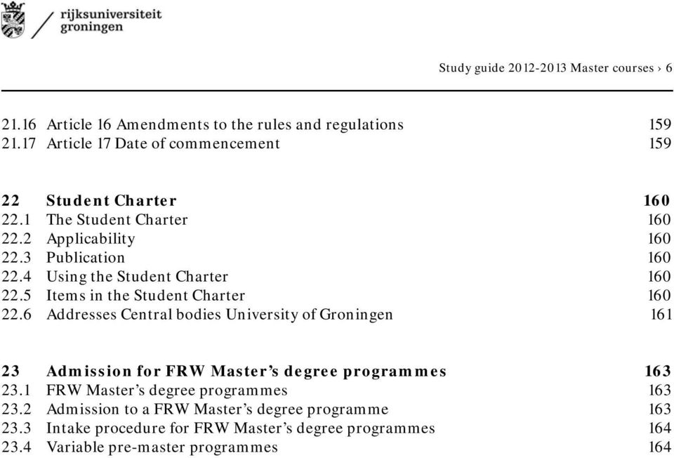 4 Using the Student Charter 160 22.5 Items in the Student Charter 160 22.