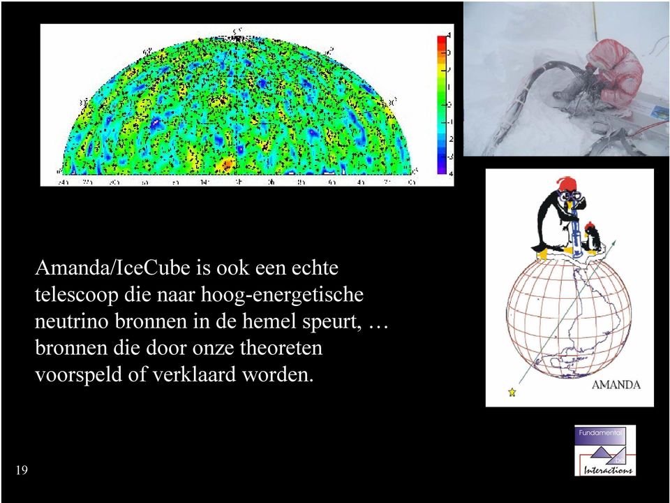 neutrino bronnen in de hemel speurt,