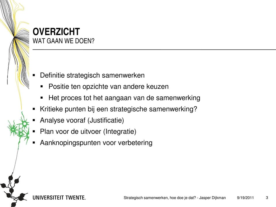 aangaan van de samenwerking Kritieke punten bij een strategische samenwerking?