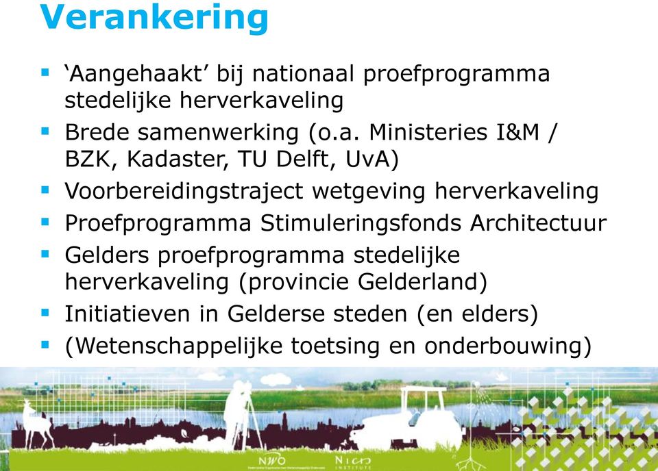 Proefprogramma Stimuleringsfonds Architectuur Gelders proefprogramma stedelijke herverkaveling