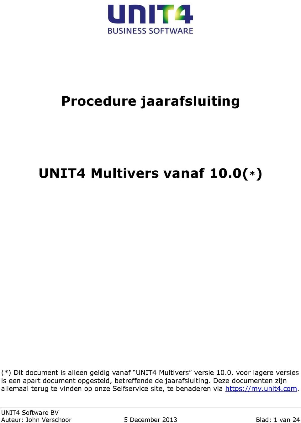 0, voor lagere versies is een apart document opgesteld, betreffende de jaarafsluiting.