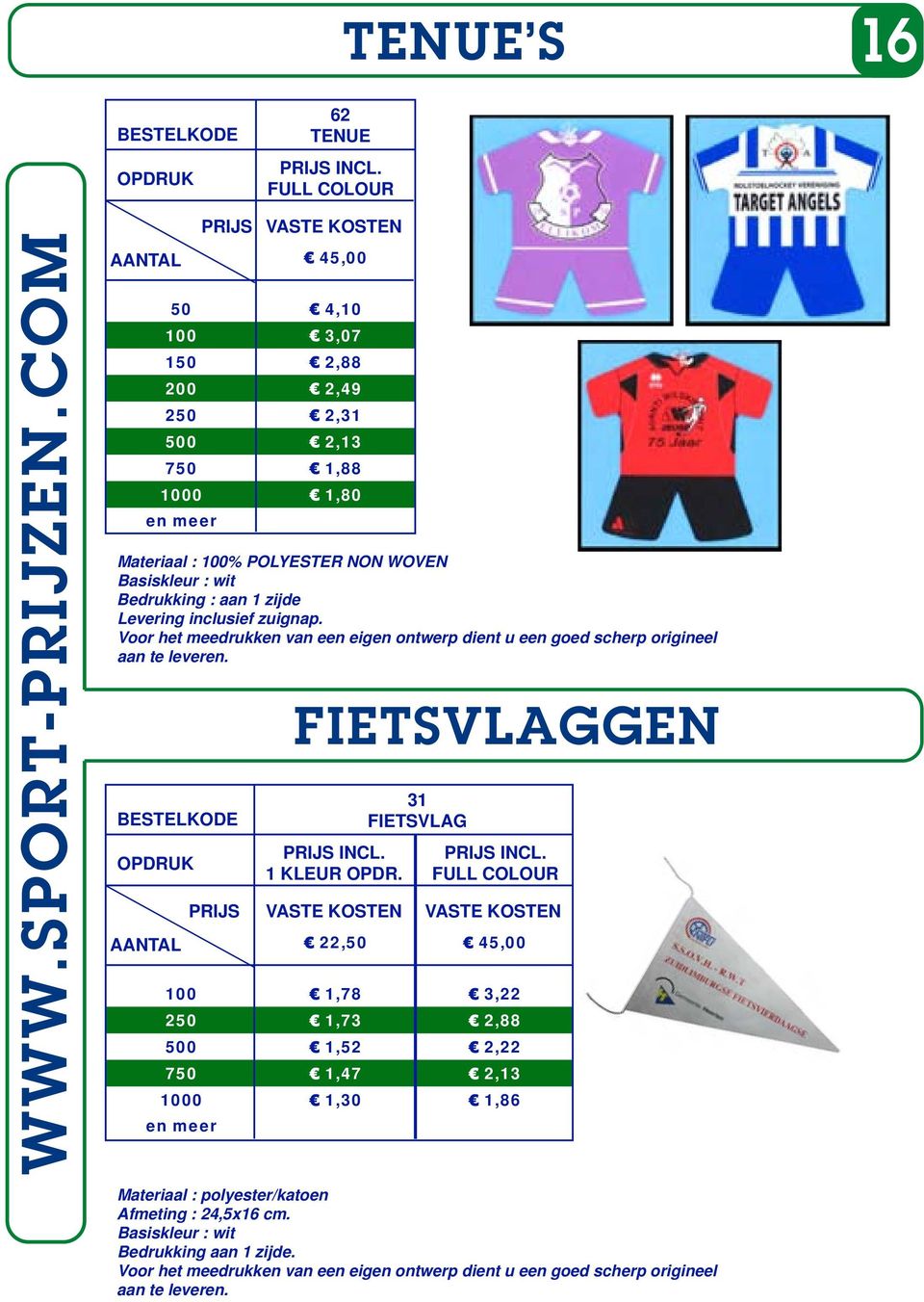 Voor het meedrukken van een eigen ontwerp dient u een goed scherp origineel aan te leveren.