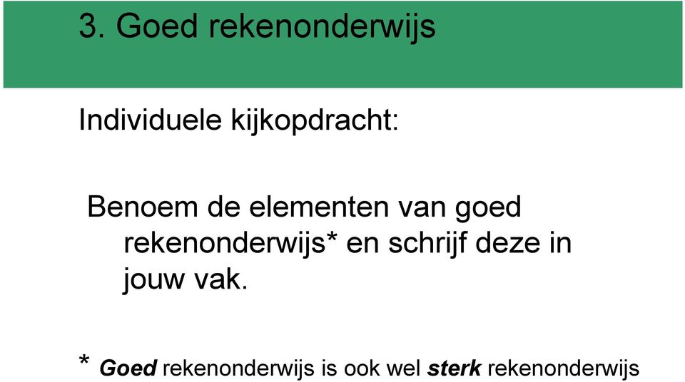 rekenonderwijs* en schrijf deze in jouw vak.