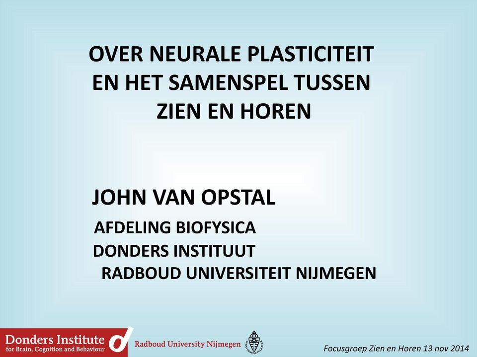 VAN OPSTAL AFDELING BIOFYSICA