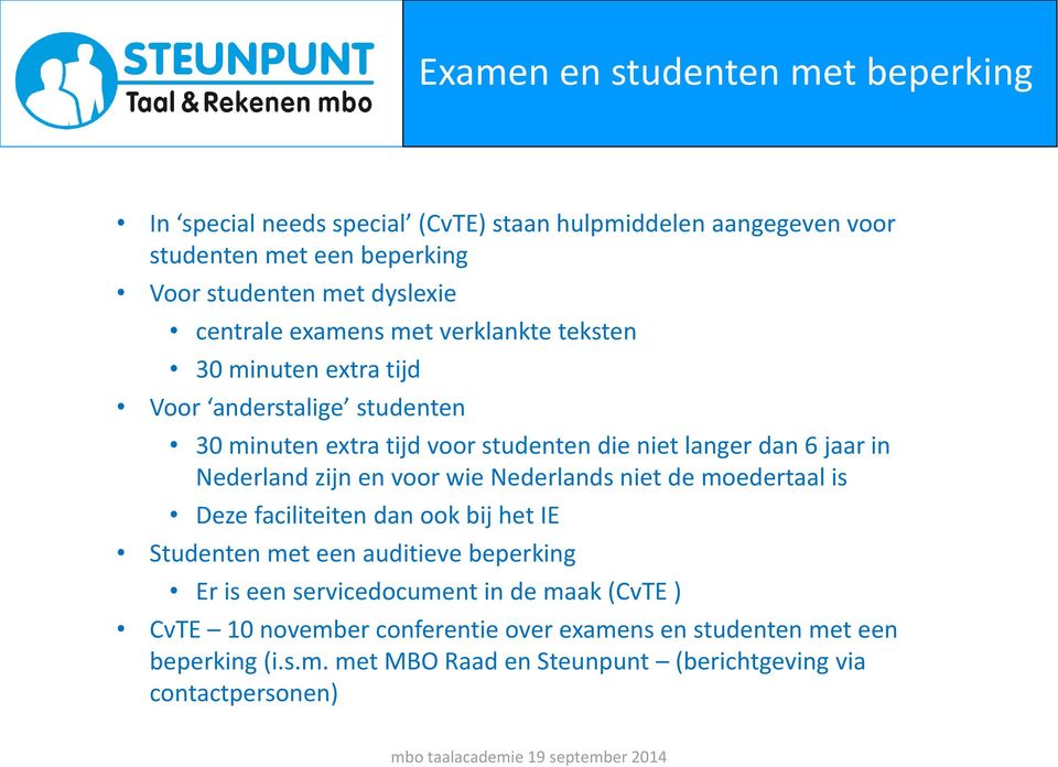 Nederland zijn en voor wie Nederlands niet de moedertaal is Deze faciliteiten dan ook bij het IE Studenten met een auditieve beperking Er is een