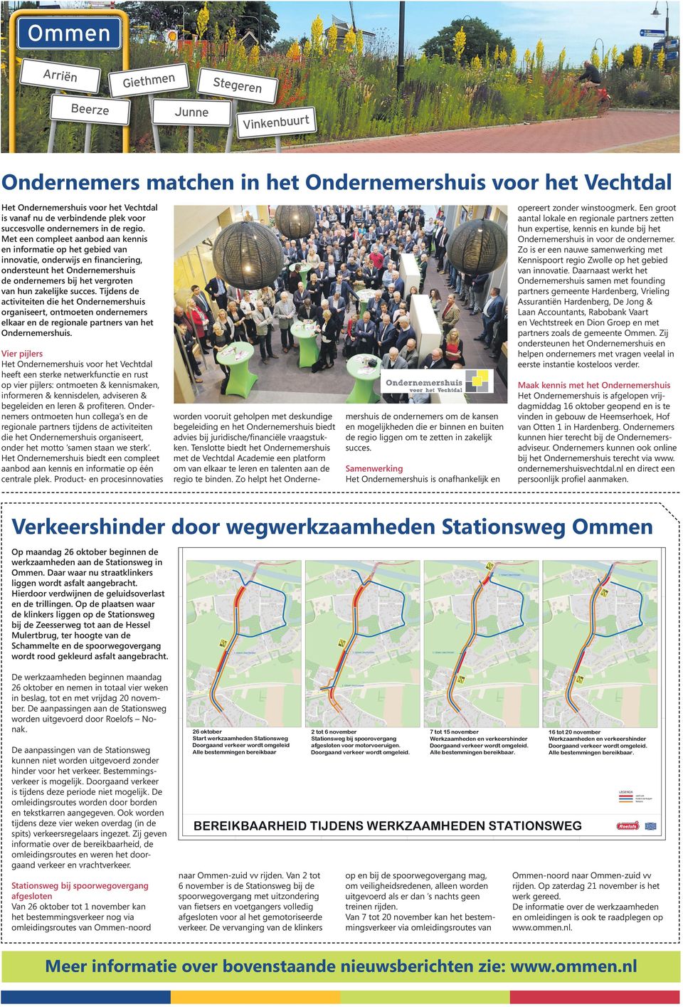 Daaraast werkt het Oderemershuis same met foudig parters gemte Hardeberg, Vrielig Assuratië Hardeberg, De Jog & Laa Accoutats, Rabobak Vaart e Vechtstrk e Dio Groep e met parters zoals de gemte.