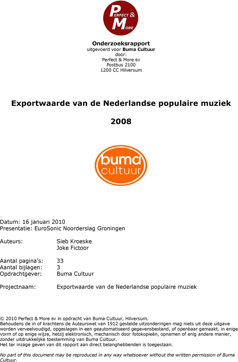 2010 Perfect & More BV in opdracht van Buma Cultuur, Hilversum.