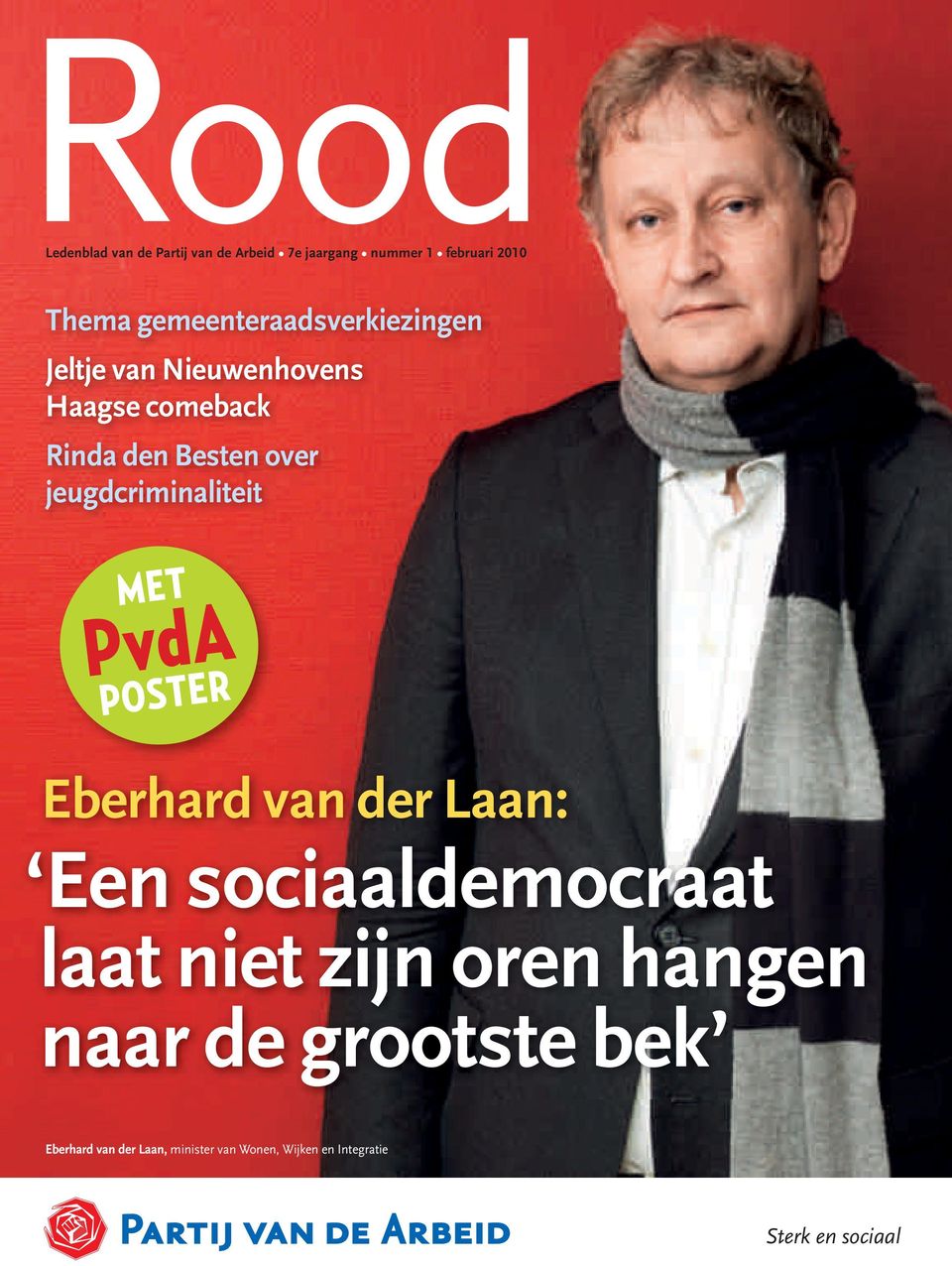 jeugdcriminaliteit MET PvdA POSTER Eberhard van der Laan: Een sociaaldemocraat laat niet zijn