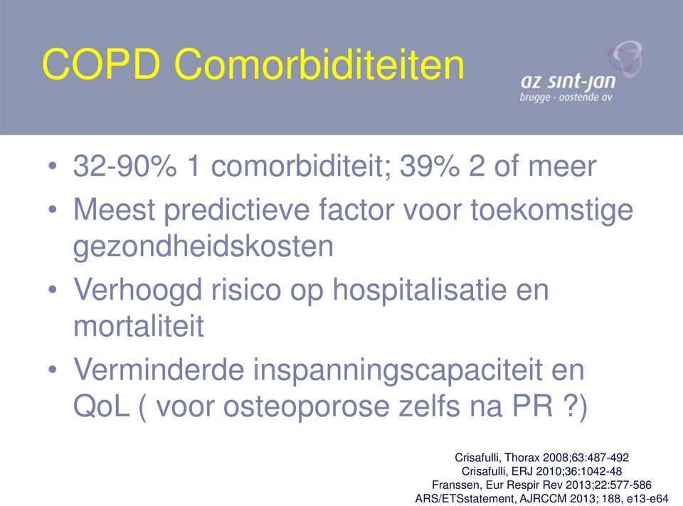 inspanningscapaciteit en QoL ( voor osteoporose zelfs na PR?