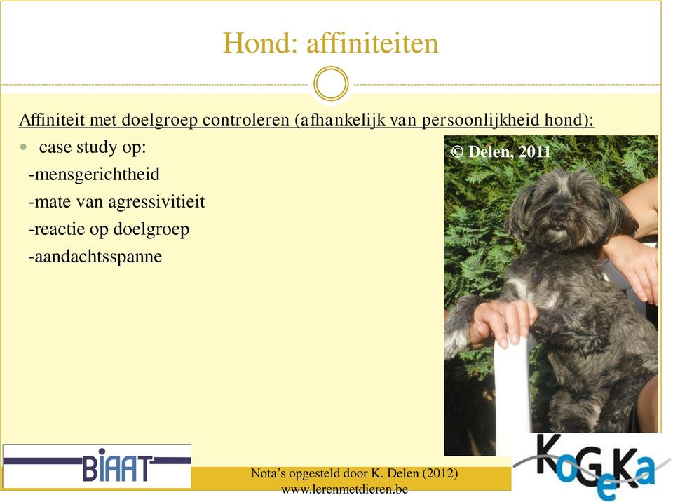 hond): case study op: -mensgerichtheid -mate