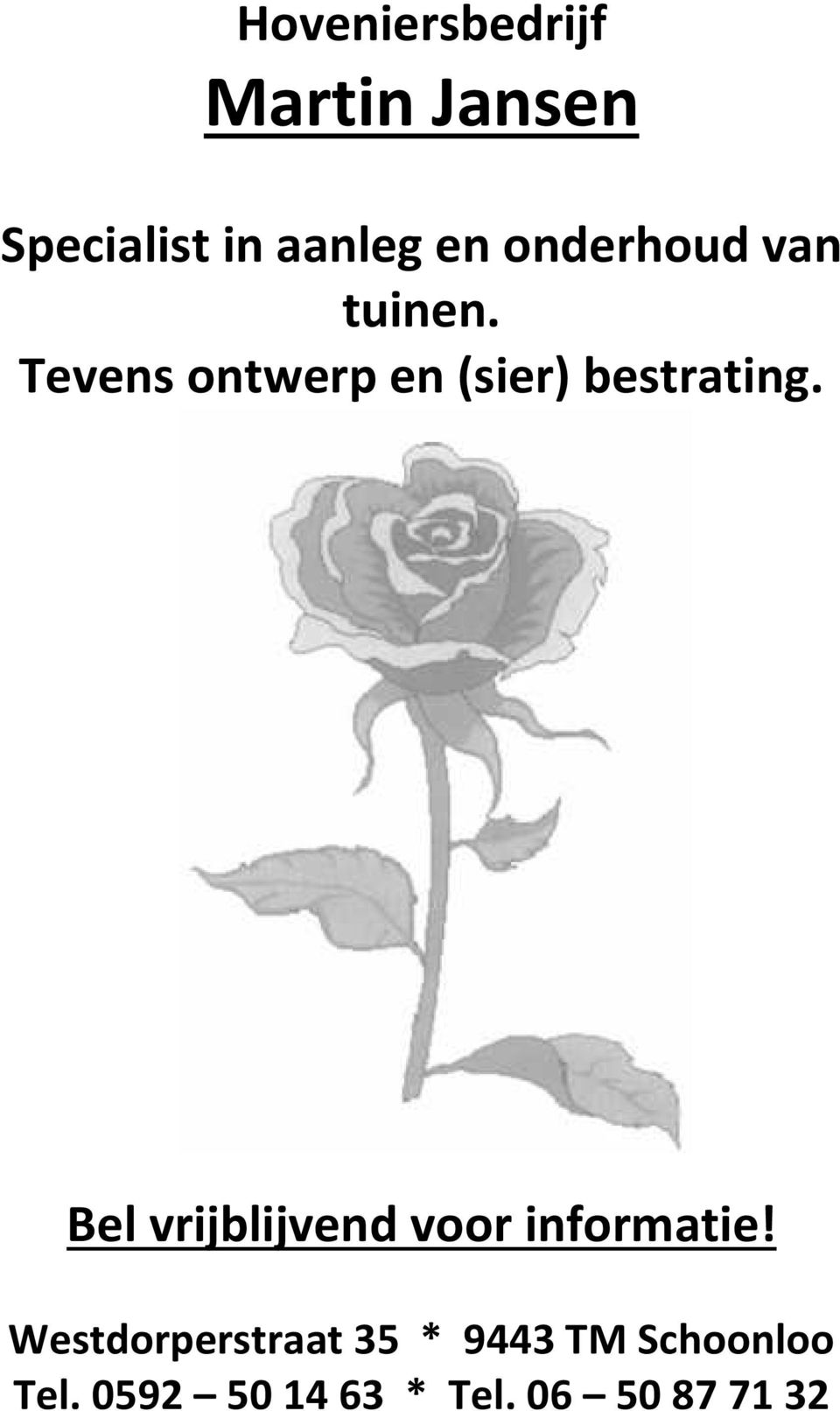 Tevens ontwerp en (sier) bestrating.