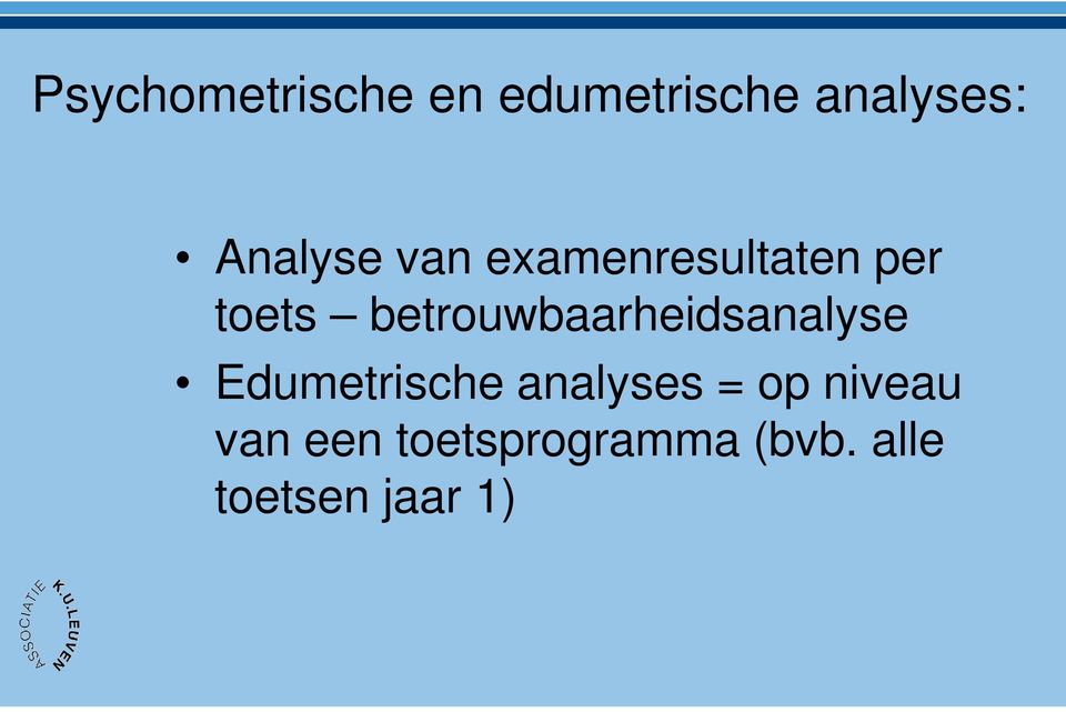 betrouwbaarheidsanalyse Edumetrische analyses