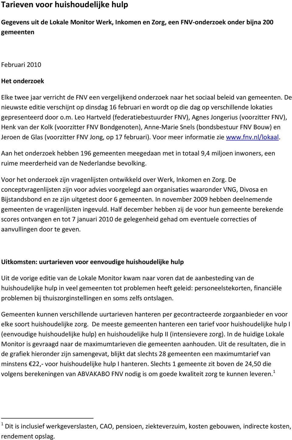 enten. De nieuwste editie verschijnt op dinsdag 16 februari en wordt op die dag op verschillende lokaties gepresenteerd door o.m.