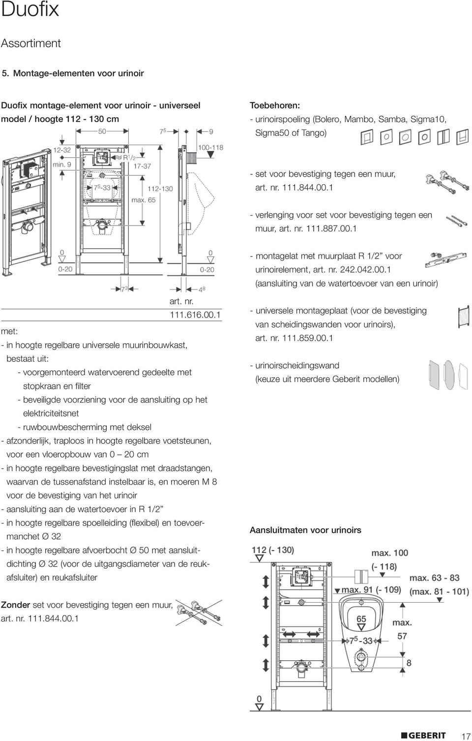 bevestiging tegen een muur, 111.844.00.1 - verlenging voor set voor bevestiging tegen een muur, 111.887.00.1 - montagelat met muurplaat R 1/2 voor urinoirelement, 242.042.00.1 (aansluiting van de watertoevoer van een urinoir) 111.