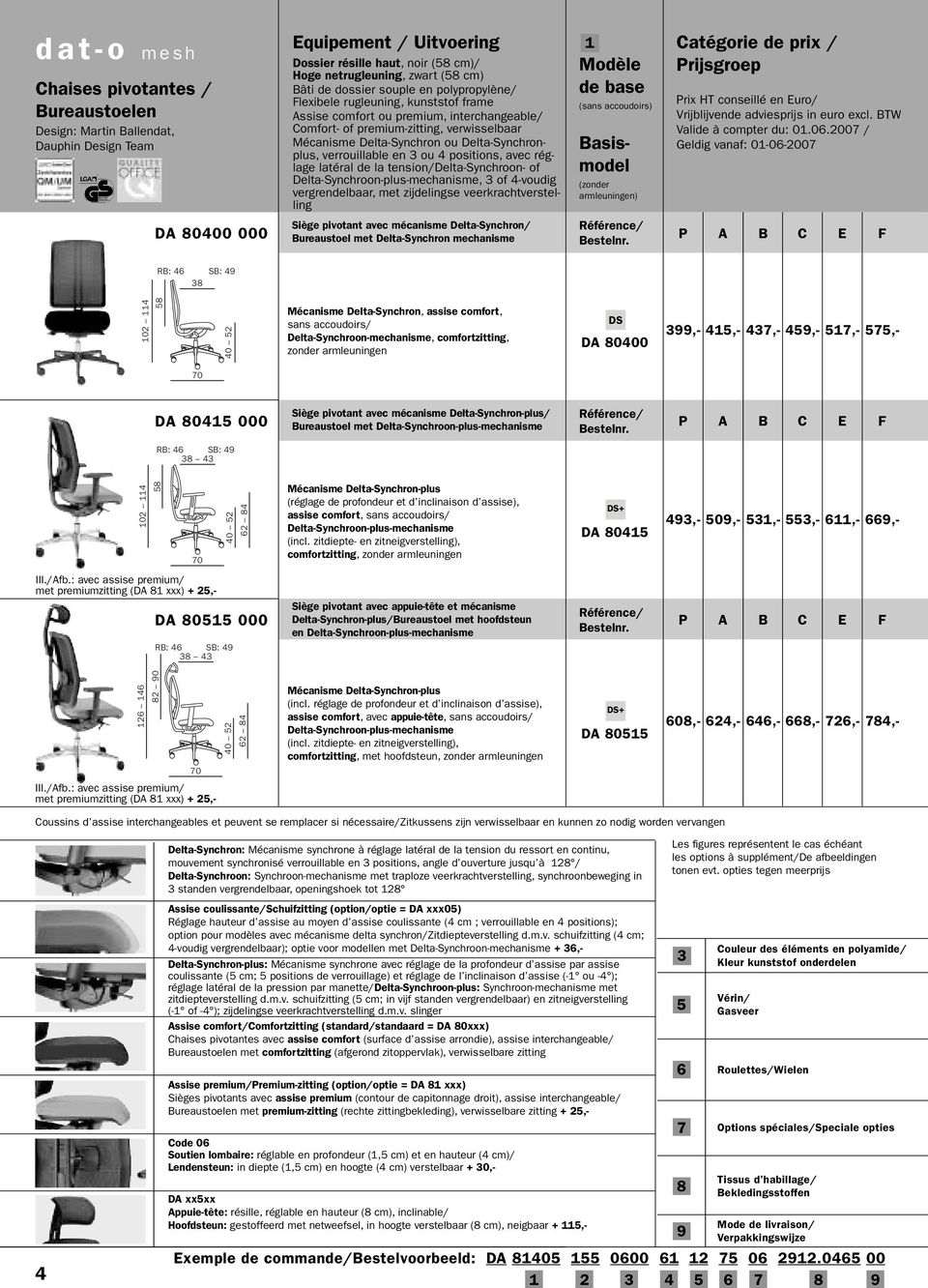 Delta-Synchronplus, verrouillable en 3 ou 4 positions, avec réglage latéral de la tension/delta-synchroon- of Delta-Synchroon-plus-mechanisme, 3 of 4-voudig vergrendelbaar, met zijdelingse