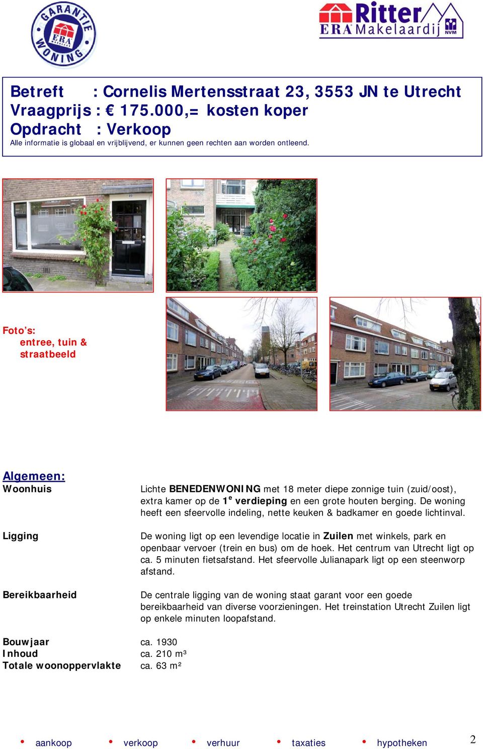 berging. De woning heeft een sfeervolle indeling, nette keuken & badkamer en goede lichtinval.