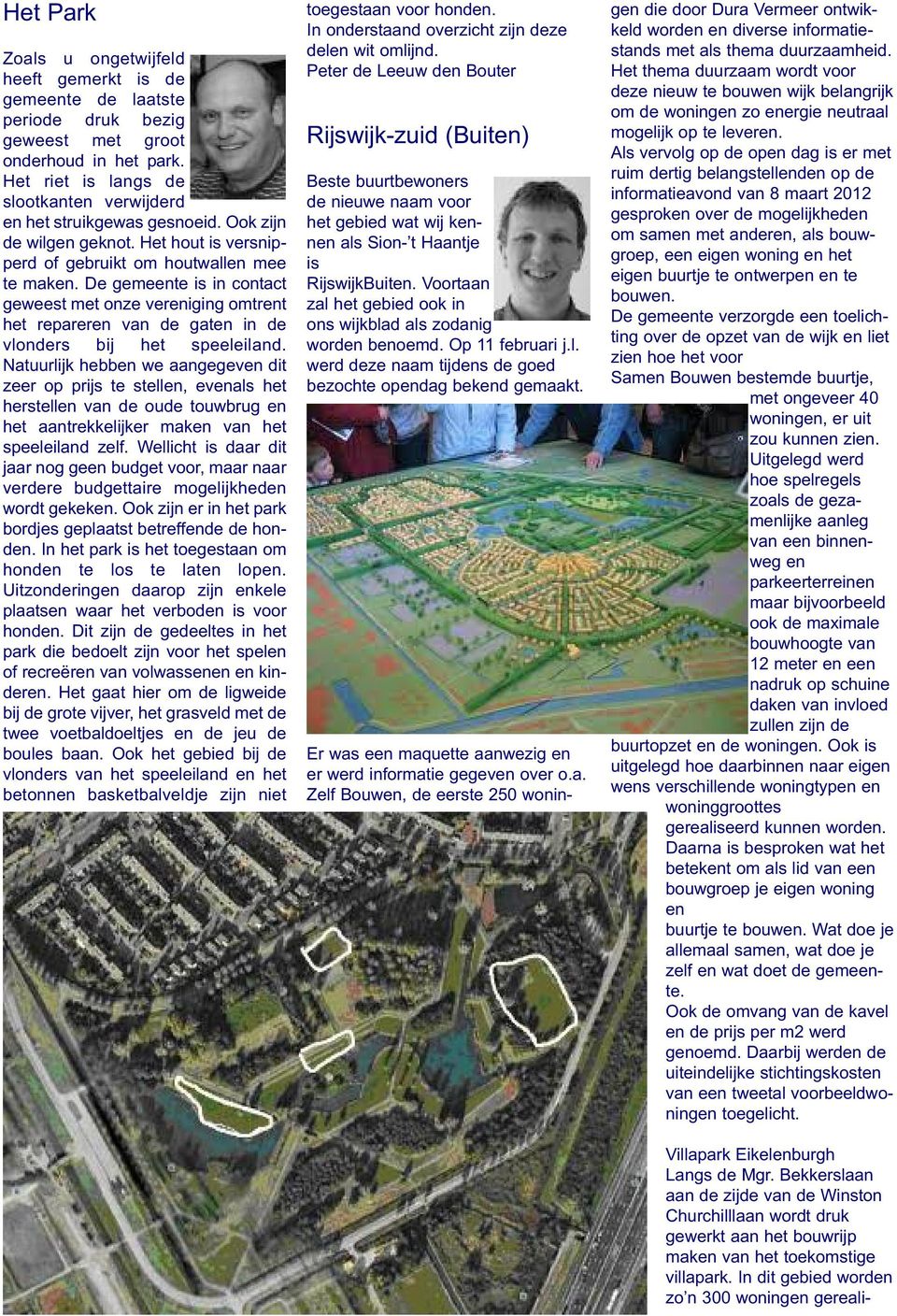 De gemeente is in contact geweest met onze vereniging omtrent het repareren van de gaten in de vlonders bij het speeleiland.