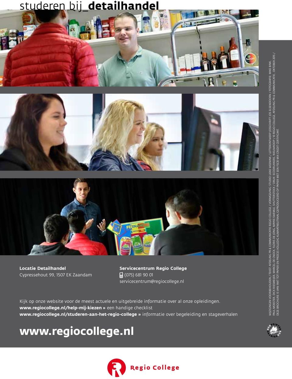 nl/help-mij-kiezen» een handige checklist www.regiocollege.