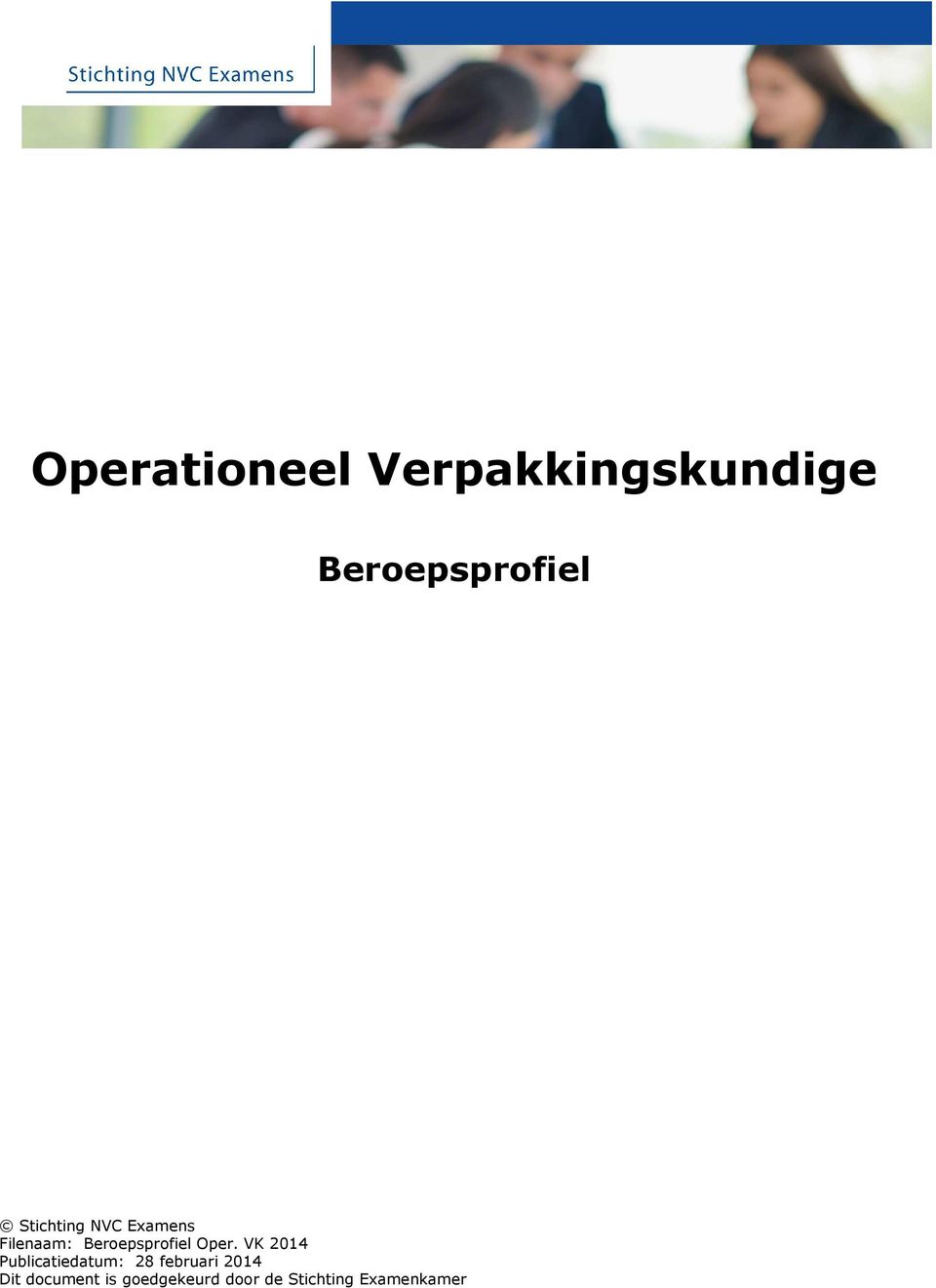 Oper. VK 2014 Publicatiedatum: 28 februari 2014